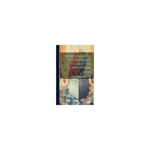 Representative Government And The Common Law; A Study Of The Initiative And Referendum