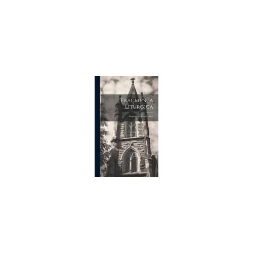 Fragmenta Liturgica: Nonjurors' And Scottish Offices