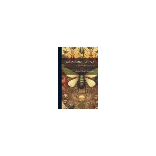 Danmarks Fauna; Illustrerede Haandbøger Over Den Danske Dyreverden.. Volume Bd.71 (Insekter, Almindelig Del)