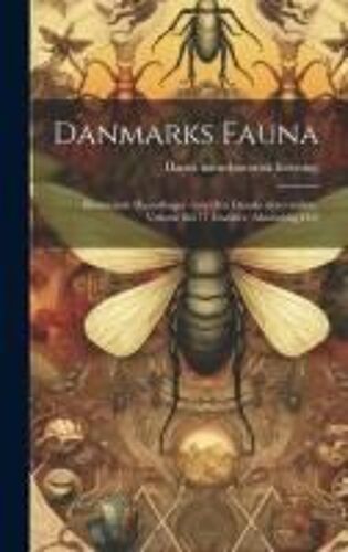 Danmarks Fauna; Illustrerede Haandbøger Over Den Danske Dyreverden.. Volume Bd.71 (Insekter, Almindelig Del)