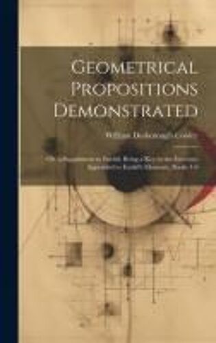 Geometrical Propositions Demonstrated
