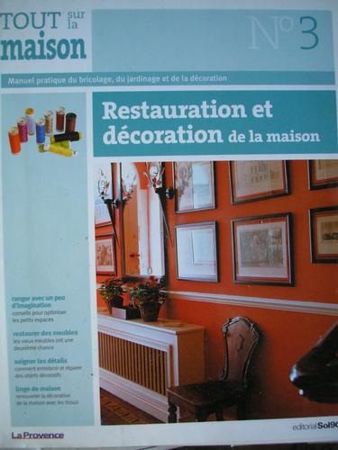 Tout Sur La Maison - Restauration Et Décoration De La Maison