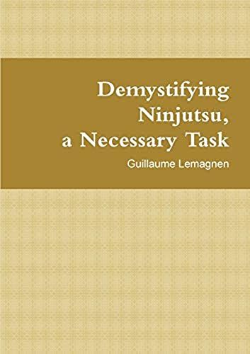 Demystifying Ninjutsu, A Necessary Task
