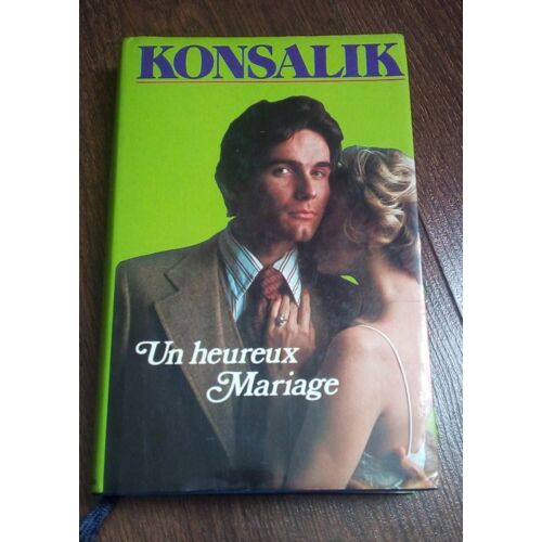 Un Heureux Mariage " Konsalik"