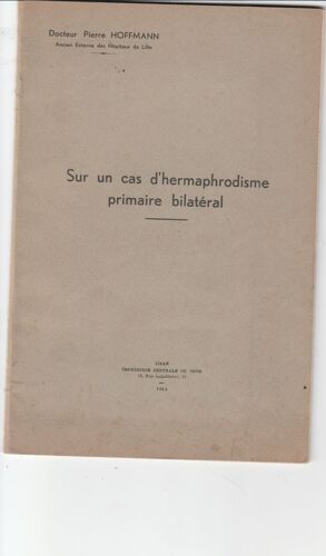 Sur Un Cas D' Hermaphridisme Primaire Bilatéral.