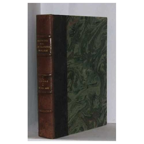 Histoire De La Littérature Française Tome Tome I Le Moyen Age