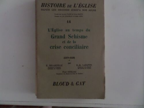 Histoire De L'église Depuis Les Origines Jusqu'a Nos Jours L'église Au Temps Du Grand Schisme Et De La Crise Conciliaire ( 1378-1449)