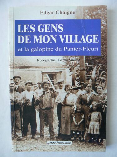 Les Gens De Mon Village Et La Galopine Du Panier-Fleuri