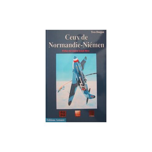 Ceux De Normandie-Niémen - De Septembre 1942 À Juin 1945