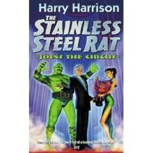The Stainless Steel Rat Joins The Circus (Gollancz S.F.)