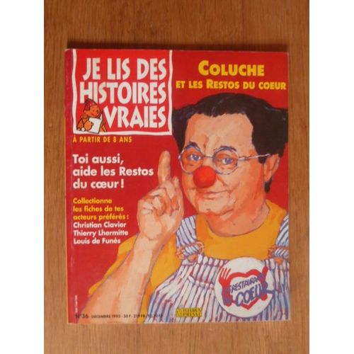 Je Lis Des Histoires Vraies N° 36 : Coluche Et Les Restos Du Coeur