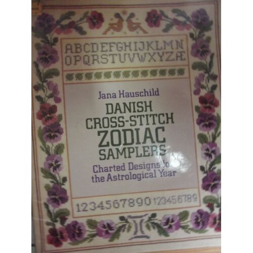 Danish Cross-Stitch Zodiac Samplers: Charted Designs For The Astrological Year (Dover Needlework)