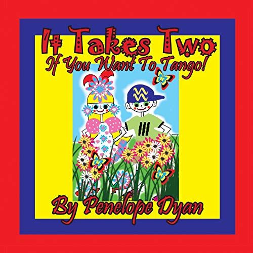 It Takes Two -- If You Want To Tango!