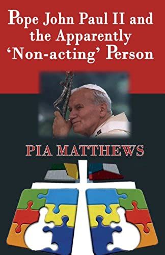 Pope John Paul Ii And The Apparently 'non-Acting' Person