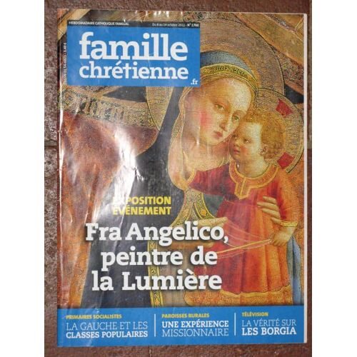 Famille Chrétienne N°1760 : Exposition Évènement, Fra Angelico, Peintre De La Lumière