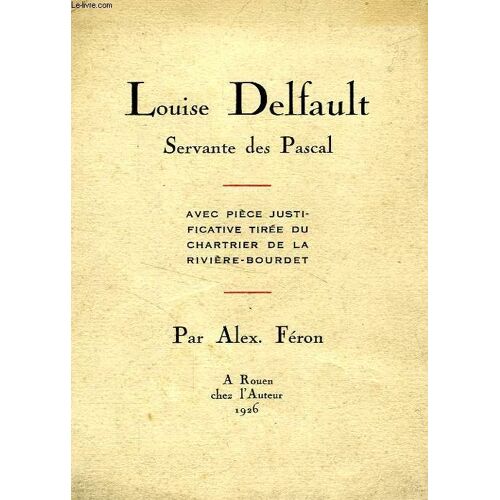 Louis Delfault, Servante Des Pascal