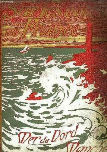 Voyages De Vacances, Sur Les Cotes De France, Mer Du Nord Et Manche