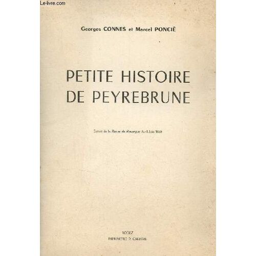 Petite Histoire De Peyrebrune - Extrait De La Revue Du Rouergue Avril-Juin 1958.