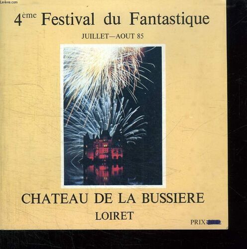 4 Em Festival Du Fantastique Juillet Aout 85. Chateau De La Bussiere Loiret.