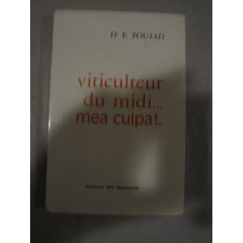 Viticulteur Du Midi...Mea Culpa!..