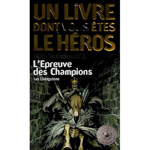 Défis Fantastiques Tome 21 - L'epreuve Des Champions (Avec Bouclier Or Sur La Couverture)