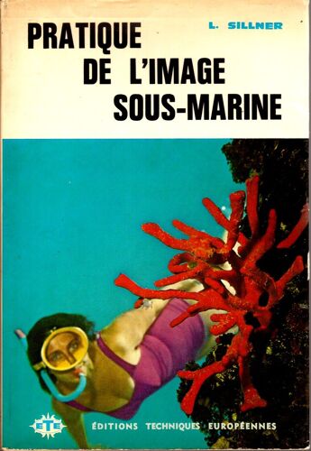 Pratique De L'image Sous-Marine. Préface Du Commandant Cousteau