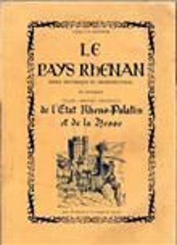 Le Pays Rhénan, Index Historique Et Architectural Des Principales Villes, Abbayes, Châteaux De L'etat Rheno-Palatin Et De La Hesse