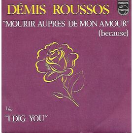 Mourir Auprès De Mon Amour (Because) / I Dig You [Vinyle 45 Tours 7"]