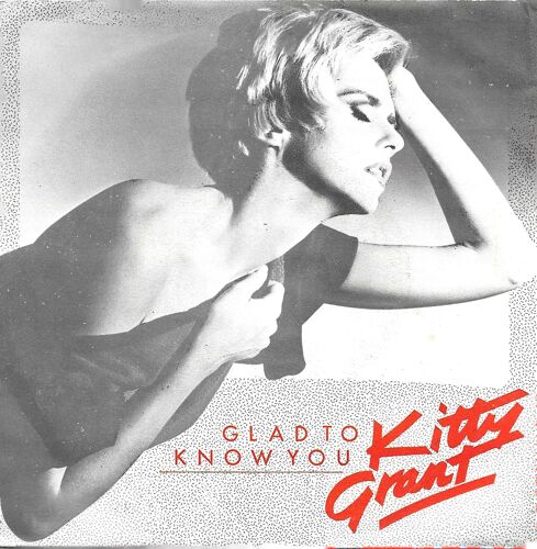 Kitty Grant : Glad To Know You (Dury - Jankel) 3'40 / Stop Wasting Your Time (Dury - Jankel) 4'05