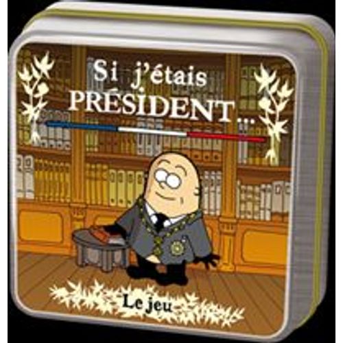Si J'étais Président