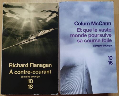 Lot 2 Livres 10/18 Richard Flanagan À Contre-Courant Colum Mccann Et Que Le Vaste Monde Poursuive Sa Course Folle Domaine Étranger