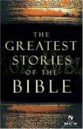 The Greatest Stories Of The Bible