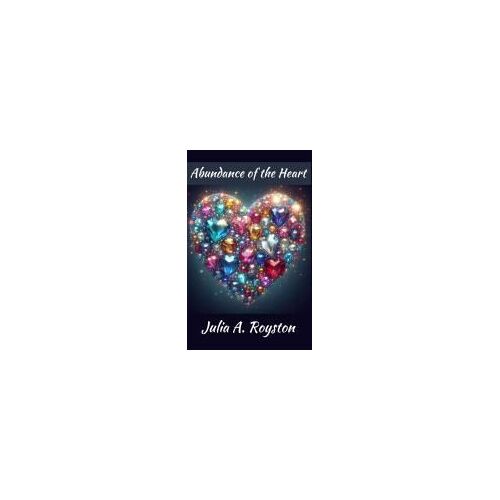 Abundance Of The Heart