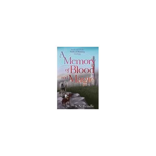 A Memory Of Blood And Magic