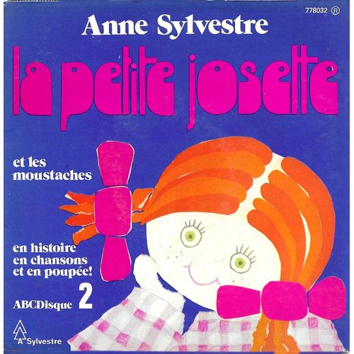 Anne Sylvestre : Abcdisque 2 : La Petite Josette Et Les Moustaches / Quel Est Ce Chat - Monsieur Le Phoque (Maquette Et Dessins Pef) (Avec Le Patron)