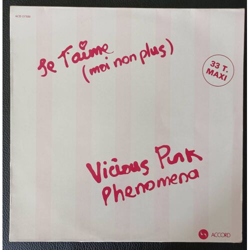 Vicious Pink Phenomena - Je T'aime (Moi Non Plus) / S. Gainsbourg (Special Mix Paul Greedus) 7'58 + Maniac (Warden / Moss) 4'50 - Maxi 33rpm/12" Electro Synth.Pop - Axonalix