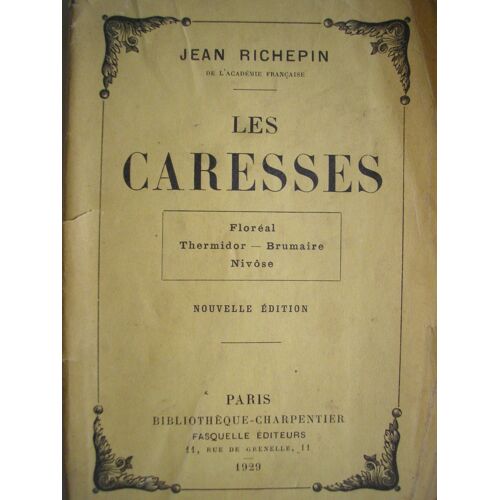 Les Caresses, Florel, Thermidor, Brumaire, Nivose