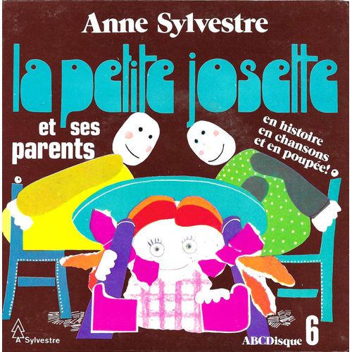 Anne Sylvestre : Abcdisque 6 La Petite Josette Et Ses Parents (Avec Le Patron)