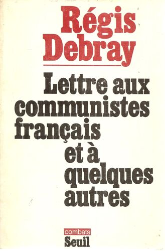 Lettre Aux Communistes Français Et À Quelques Autres