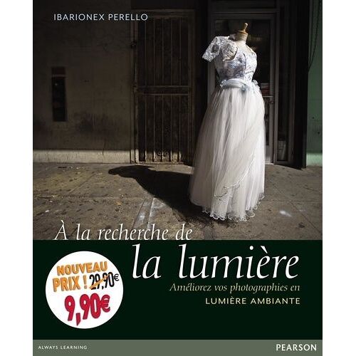 A La Recherche De La Lumière - Améliorez Vos Photos En Lumière Ambiante