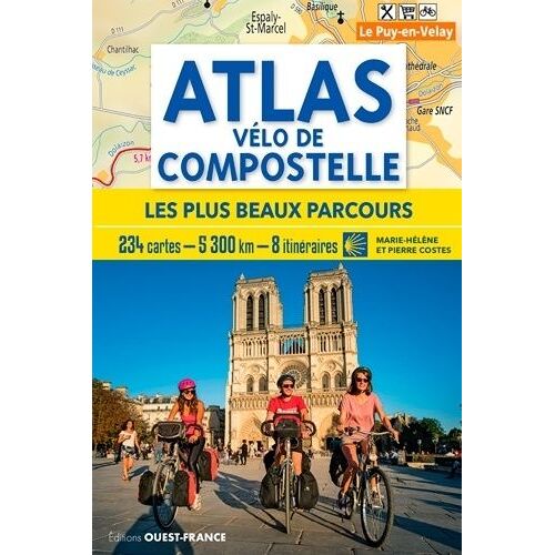 Atlas Vélo De Compostelle - Les Plus Beaux Parcours - 234 Cartes - 5 300 Km - 8 Itinéraires