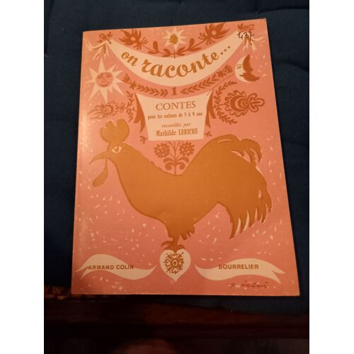 On Raconte...Contes Pour Les Enfants De 5 À 9 Ans, Tome 1, Recueillis Par Mathilde Leriche. Colin Bourrelier.