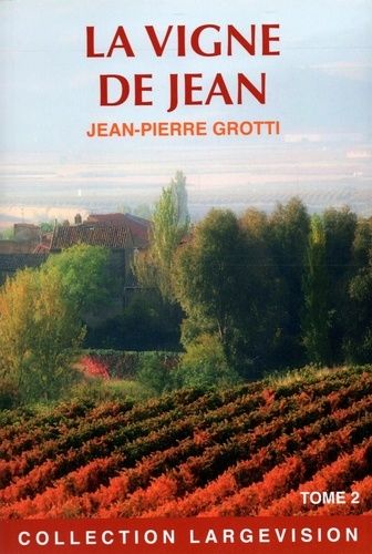 La Vigne De Jean - Tome 2