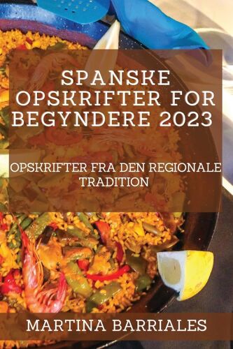 Spanske Opskrifter For Begyndere 2023