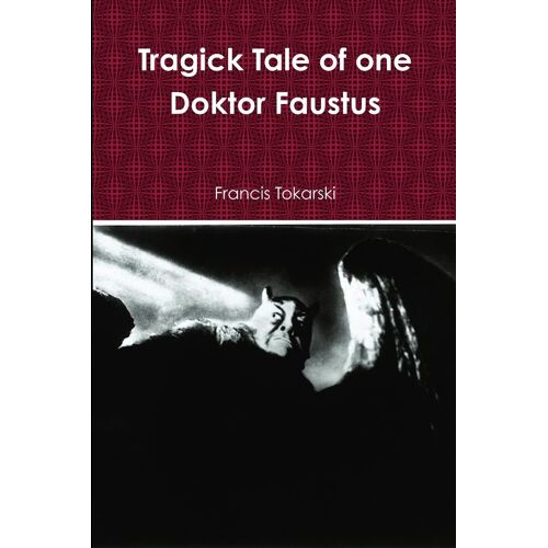Tragick Tale Of One Doktor Faustus