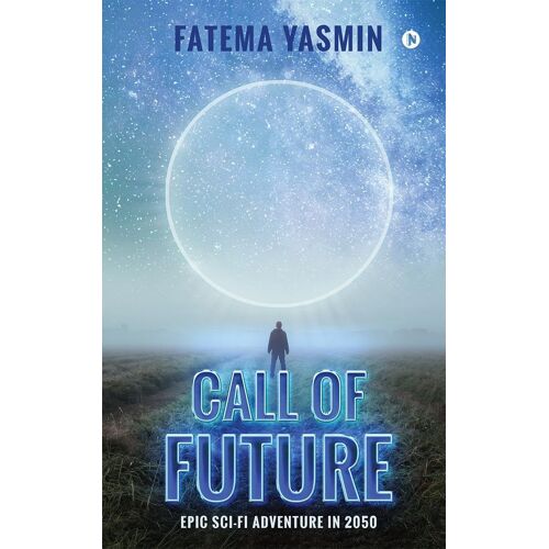 Call Of Future Fatema Yasmin