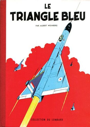 Dan Cooper (Les Aventures De) Tome 1 : Le Triangle Bleu - Albert Weinberg - Lombard - 1957 - 50 Pages - Format Album Cartonné