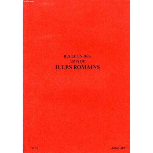 Bulletin Des Amis De Jules Romains, Annee, N° , 19