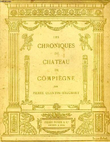 Les Chroniques Du Chateau De Compiegne