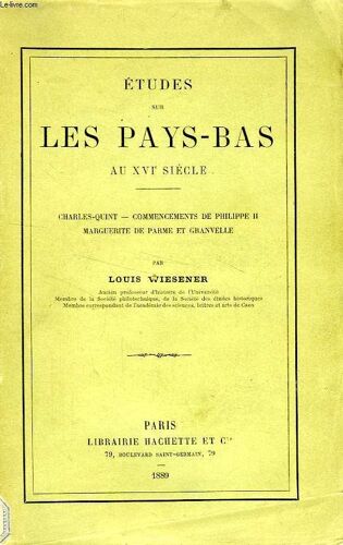 Etudes Sur Les Pays-Bas Au Xvie Siecle